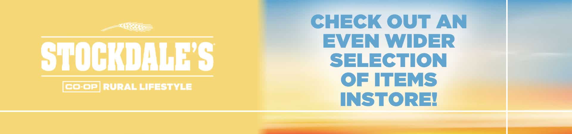 WiderSelectionInStoreStockdalesBanner_copy-min.jpg